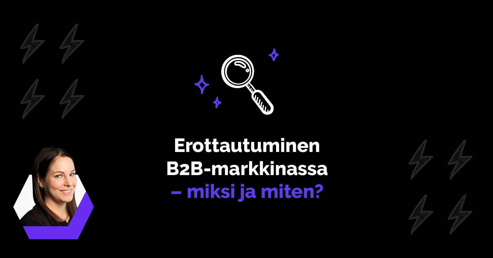 Erottautuminen B2B-markkinassa — Miksi Ja Miten?